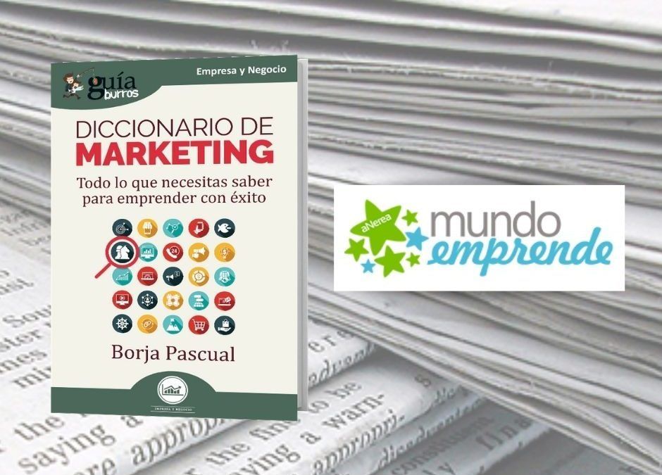 El ‘GuíaBurros: Diccionario de marketing’ en la web de Mundo Emprende